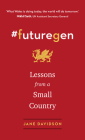#Futuregen: Lessons from a Small Country By Jane Davidson Cover Image