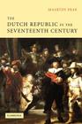 The Dutch Republic in the Seventeenth Century: The Golden Age Cover Image