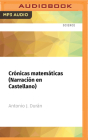 Crónicas Matemáticas (Narración En Castellano): Una Breve Historia de la Ciencia Más Antigua Y Sus Personajes Cover Image
