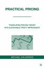 Practical Pricing: Translating Pricing Theory Into Sustainable Profit Improvement By M. Calogridis Cover Image