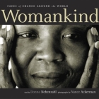 Womankind: Faces of Change Around the World By Donna Nebenzahl, Nance Ackerman (Photographer) Cover Image