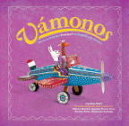Vámonos: Mexican Folk Art Transport in English and Spanish (First Concepts in Mexican Folk Art) Cover Image