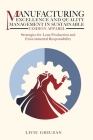 Manufacturing Excellence and Quality Management in Sustainable Fashion Apparel: Strategies for Lean Production and Environmental Responsibility By Liviu Ghiuzan Cover Image