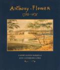 Anthony Flower: The Life and Art of a Country Painter, 1792-1875/La Vie Et l'Oeuvre d'Un Artiste Du Terroir, 1792-1875 By Laurie Glenn Norris, Ann Catherine Lowe Cover Image