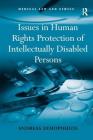 Issues in Human Rights Protection of Intellectually Disabled Persons (Medical Law and Ethics) Cover Image