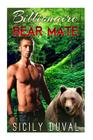Billionaire Bear Mate By Sicily Duval Cover Image
