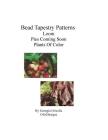 Bead Tapestry Patterns loom pies coming soon plants of color Cover Image
