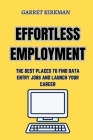 Effortless Employment: The Best Places to Find Data Entry Jobs and Launch Your Career By Gaby Peers Cover Image