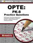 Opte: Pk-8 Practice Questions: Opte Practice Tests & Exam Review for the Certification Examinations for Oklahoma Educators / Oklahoma Professional Te By Mometrix Oklahoma Teacher Certification (Editor) Cover Image