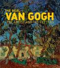 The Real Van Gogh: The Artist and His Letters Cover Image