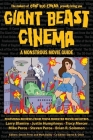 Giant Beast Cinema - A Monstrous Movie Guide By Steven Peros, Mark Bailey Cover Image
