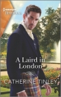 A Laird in London By Catherine Tinley Cover Image