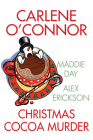Christmas Cocoa Murder By Carlene O'Connor, Maddie Day, Alex Erickson Cover Image