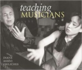 Teaching Musicians: A Photographer's View By Diane Asseo Griliches Cover Image
