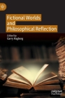 Fictional Worlds and Philosophical Reflection Cover Image