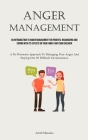 Anger Management: An Introduction To Anger Management For Parents: Recognizing And Coping With Its Effects On Your Family And Your Child By Achill Manolas Cover Image