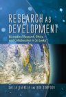 Research as Development: Biomedical Research, Ethics, and Collaboration in Sri Lanka By Salla Sariola, Robert Simpson Cover Image