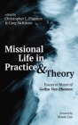 Missional Life in Practice and Theory By Christopher L. Flanders (Editor), Greg McKinzie (Editor), Monte Cox (Foreword by) Cover Image