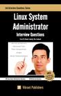 Linux System Administrator Interview Questions You'll Most Likely Be Asked By Vibrant Publishers Cover Image