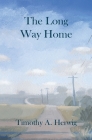 The Long Way Home By Timothy A. Herwig Cover Image