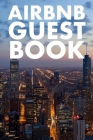 Airbnb Guest Book: Guest Reviews for Airbnb, Homeaway, Bookings, Hotels, Cafe, B&b, Motel - Feedback & Reviews from Guests, 100 Page. Gre By Brad Duffy Cover Image