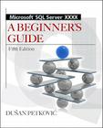 Microsoft SQL Server 2012 a Beginners Guide 5/E By Dusan Petkovic Cover Image