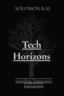 Tech Horizons: Unveiling Tomorrow's Innovations Cover Image
