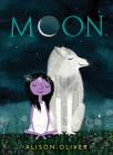 Moon By Alison Oliver, Alison Oliver (Illustrator) Cover Image
