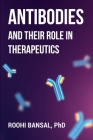 Antibodies and their role in therapeutics By Roohi Bansal Cover Image