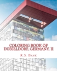Coloring Book of Dusseldorf, Germany. II By K. S. Bank Cover Image