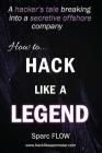 How to Hack Like a LEGEND: A hacker's tale breaking into a secretive offshore company By Sparc Flow Cover Image