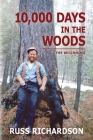 10,000 Days in the Woods By H. Russell Richardson Cover Image