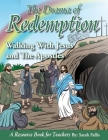 The Drama of Redemption Volume 3: Walking With Jesus and The Apostles By Sarah Fallis Cover Image