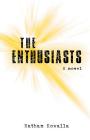 The Enthusiasts By Nathan Kowalla Cover Image