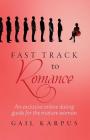 Fast Track To Romance: An exclusive online dating guide for the mature woman By Gail Karpus Cover Image
