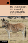 The Life, Extinction, and Rebreeding of Quagga Zebras: Significance for Conservation (Ecology) Cover Image