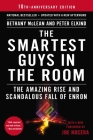 The Smartest Guys in the Room: The Amazing Rise and Scandalous Fall of Enron By Bethany McLean, Peter Elkind, Joe Nocera (Foreword by) Cover Image