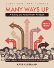 Many Ways Up: A Bullying and Mental Health Workbook By Katie Kuperman Cover Image