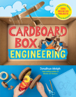 Cardboard Box Engineering: Cool, Inventive Projects for Tinkerers, Makers & Future Scientists By Jonathan Adolph Cover Image