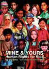 Mine & Yours: Human Rights for Kids By Joy Berry, Nicole Richardson (Illustrator) Cover Image