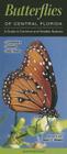 Butterflies of Central Florida: A Guide to Common & Notable Species Cover Image