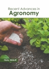 Recent Advances in Agronomy By Harry Abbott (Editor) Cover Image