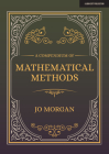 A Compendium of Mathematical Methods: A Handbook for School Teachers By Jo Morgan Cover Image