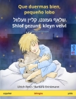Que duermas bien, pequeño lobo - Shlof gezunt, kleyn velvl (español - yidis): Libro infantil bilingüe Cover Image
