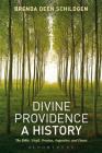 Divine Providence: A History: The Bible, Virgil, Orosius, Augustine, and Dante Cover Image