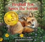 Fireball Fox Saves the Forest By Jacqueline Crivello Cover Image