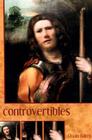 Controvertibles (Pitt Poetry Series) By Quan Barry Cover Image