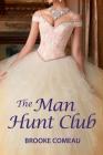 The Man Hunt Club By Brooke Comeau Cover Image