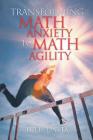 Transforming Math Anxiety to Math Agility Cover Image