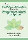 The School Leader's Guide to Restorative School Discipline Cover Image